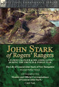 John Stark of Rogers' Rangers: a Famous Ranger and His Associates During the French & Indian War: The Life of General John Stark of New Hampshire by H - Hardcover