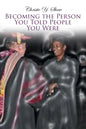 Becoming the Person You Told People You Were - Paperback