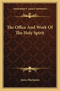 The Office and Work of the Holy Spirit - Paperback