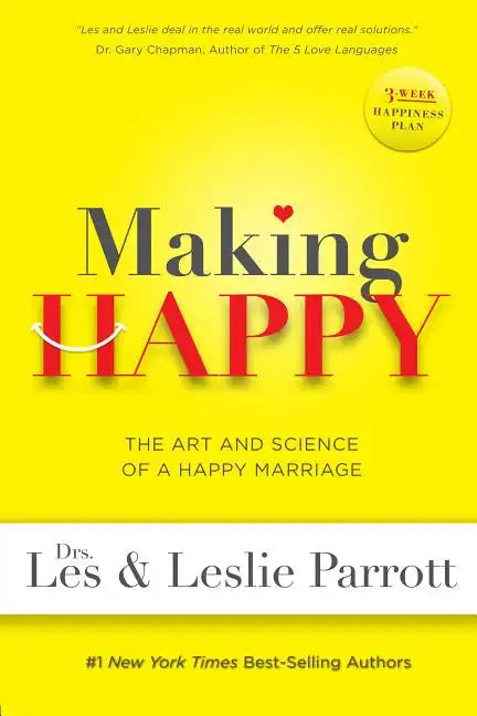 Making Happy: The Art and Science of a Happy Marriage - Paperback