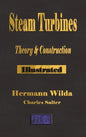 Steam Turbines: Their Theory and Construction - Hardcover