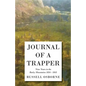 Journal of a Trapper - Nine Years in the Rocky Mountains 1834-1843: Being a General Description of the Country, Climate, Rivers, Lakes, Mountains, and - Paperback