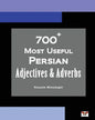 700+ Most Useful Persian Adjectives & Adverbs (Farsi-English Bi-lingual Edition) - Paperback