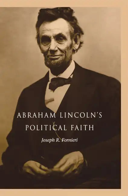 Abraham Lincoln's Political Faith - Paperback