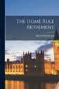 The Home Rule Movement - Paperback