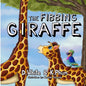 The Fibbing Giraffe: (A hilarious book that teaches pre-school kids about honesty) - Paperback
