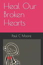 Heal Our Broken Hearts - Paperback