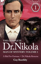 The Complete Dr Nikola-Man of Mystery: Volume 1-A Bid for Fortune & Dr Nikola Returns - Paperback