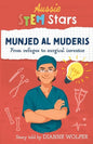 Aussie STEM Stars: Munjed Al Murderis - From refugee to surgical inventor - Paperback