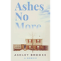 Ashes No More - Paperback