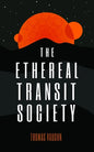 The Ethereal Transit Society - Paperback