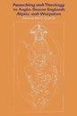 Preaching and Theology in Anglo-Saxon England: �lfric and Wulfstan - Paperback