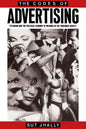 The Codes of Advertising: Fetishism and the Political Economy of Meaning in the Consumer Society - Paperback