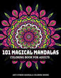 101 Magical Mandalas Coloring Book For Adults: Anti Stress Mandala Coloring Books: Relaxation Mandala Designs - Paperback