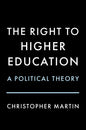 The Right to Higher Education: A Political Theory - Hardcover