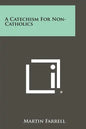 A Catechism for Non-Catholics - Paperback