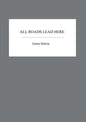 All Roads Lead Here - Paperback
