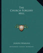 The Church Forgery Mill - Paperback