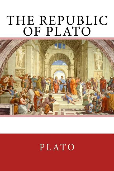 The Republic of Plato: The Original Edition of 1908 - Paperback