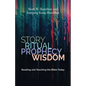 Story, Ritual, Prophecy, Wisdom: Reading and Teaching the Bible Today - Paperback
