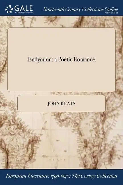Endymion: a Poetic Romance - Paperback