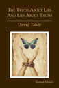 The Truth About Lies and Lies About Truth: A Fresh New Look at the Cunning of Evil and the Means for Our Transformation - Paperback