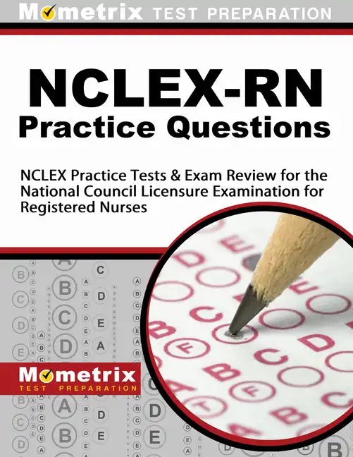 Nclex-RN Practice Questions: NCLEX Practice Tests & Exam Review for the National Council Licensure Examination for Registered Nurses - Paperback