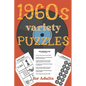 1960s Variety Puzzles for Adults: Travel Sized Word and Number Puzzles with Answers in Large Print - Paperback