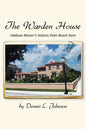 The Warden House: Addison Mizner's Historic Palm Beach Gem - Paperback