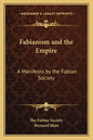 Fabianism and the Empire: A Manifesto by the Fabian Society - Paperback
