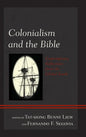 Colonialism and the Bible: Contemporary Reflections from the Global South - Paperback