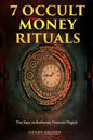 7 Occult Money Rituals: The Keys to Authentic Financial Magick - Paperback