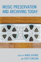 Music Preservation and Archiving Today - Paperback