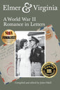 Elmer & Virginia: A World War II Romance in Letters - Paperback