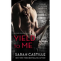 Yield to Me: Club Excelsior, #1 - Paperback