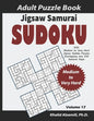 Jigsaw Samurai Sudoku Adult Puzzle Book: 500 Medium to Very Hard Jigsaw Sudoku Puzzles Overlapping into 100 Samurai Style: Keep Your Brain Young - Paperback