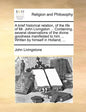 A Brief Historical Relation, of the Life of Mr. John Livingston ... Containing, Several Observations of the Divine Goodness Manifested to Him ... Writ - Paperback