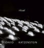 David Katzenstein: Ritual - Hardcover