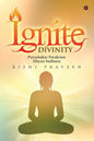 Ignite Divinity: Purushakar Parakram Dhyan Sadhana - Paperback