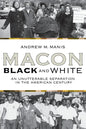 Macon Black and White: An Unutterable Separation in the American Century - Paperback