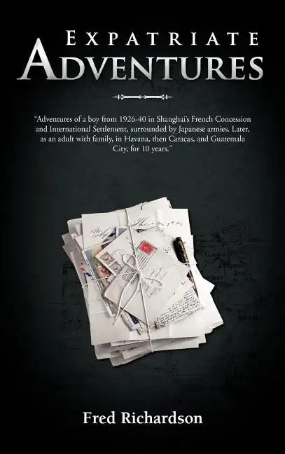 Expatriate Adventures - Hardcover