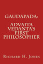 Gaudapada: Advaita Vedanta's First Philosopher - Paperback