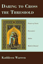 Daring to Cross the Threshold - Paperback
