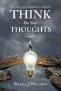 Think on Your Thoughts Volume Ii: The Act Accordingly Series - Paperback