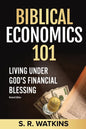 Biblical Economics 101: Living Under God's Financial Blessing - Paperback