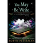You May Be Write: A Paranormal Women's Fiction Novel: My So-Called Mystical Midlife Book Two - Paperback