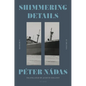 Shimmering Details, Volume II: A Memoir - Paperback