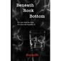 Beneath Rock Bottom: It's not what he does. It's how she handles it. - Paperback