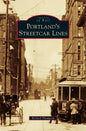 Portland's Streetcar Lines - Hardcover
