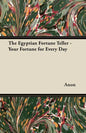 The Egyptian Fortune Teller - Your Fortune for Every Day - Paperback